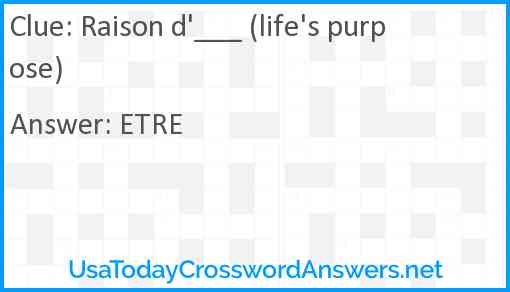 Raison d'___ (life's purpose) Answer