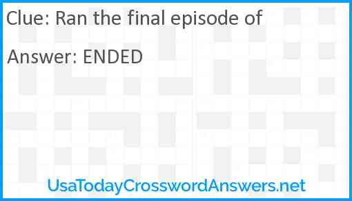 Ran the final episode of Answer