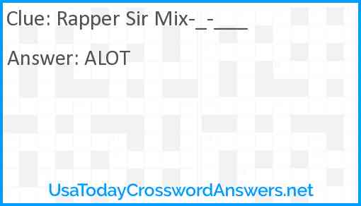 Rapper Sir Mix-_-___ Answer