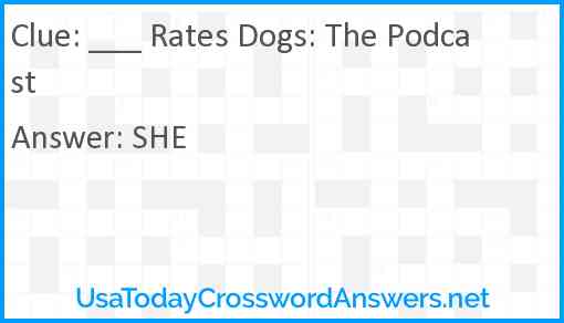 ___ Rates Dogs: The Podcast Answer