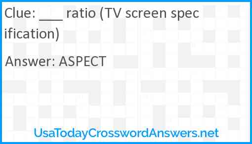 ___ ratio (TV screen specification) Answer