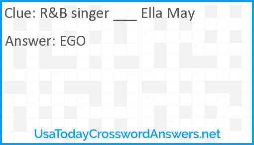 R&B singer ___ Ella May Answer