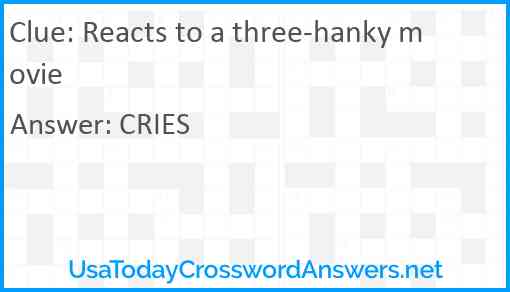 Reacts to a three-hanky movie Answer