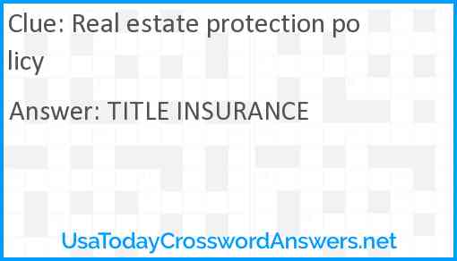Real estate protection policy Answer