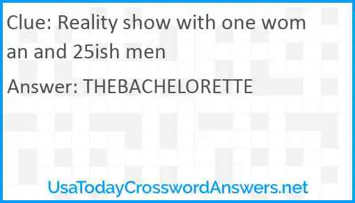 Reality show with one woman and 25ish men Answer