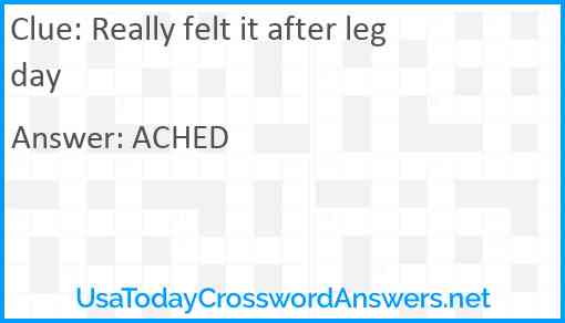 Really felt it after leg day Answer