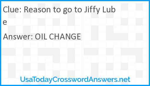Reason to go to Jiffy Lube Answer