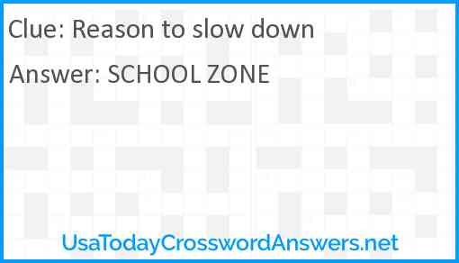Reason to slow down Answer