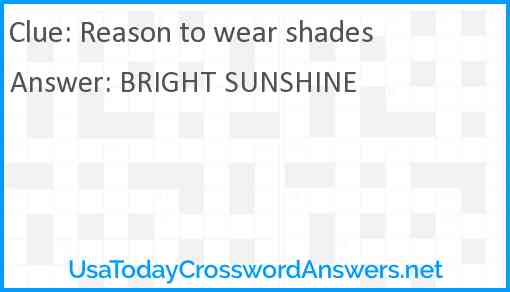 Reason to wear shades Answer