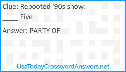 Rebooted '90s show: ____ ____ Five Answer