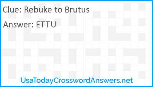 Rebuke to Brutus Answer