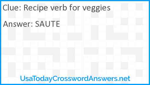 Recipe verb for veggies Answer