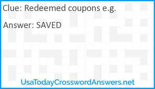 Redeemed coupons e.g. Answer