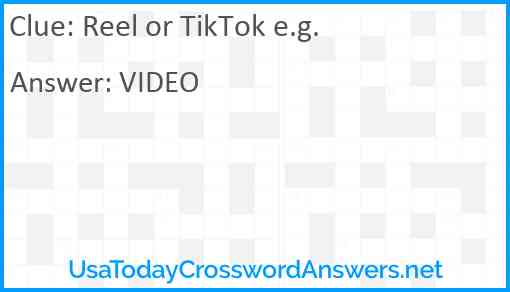 Reel or TikTok e.g. Answer