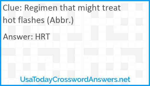 Regimen that might treat hot flashes (Abbr.) Answer