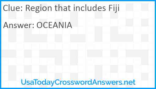 Region that includes Fiji Answer