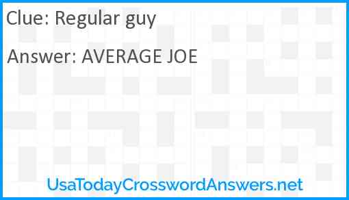 Regular guy crossword clue UsaTodayCrosswordAnswers net