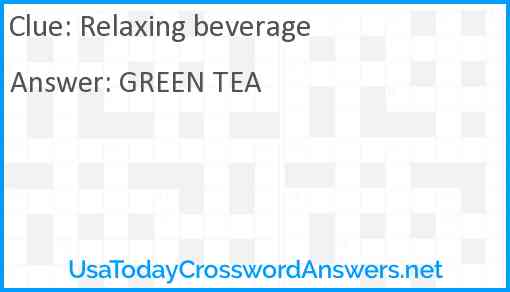 Relaxing beverage Answer