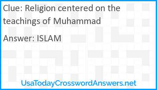 Religion centered on the teachings of Muhammad Answer