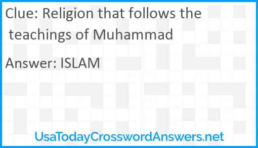 Religion that follows the teachings of Muhammad Answer
