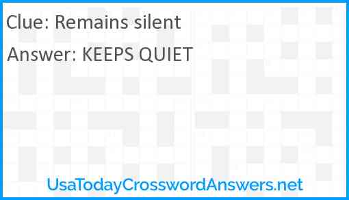 Remains silent crossword clue UsaTodayCrosswordAnswers net