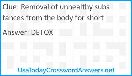 Removal of unhealthy substances from the body for short Answer