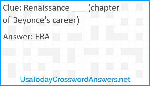 Renaissance ___ (chapter of Beyonce's career) Answer