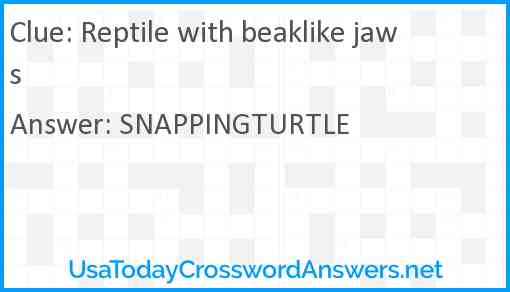 Reptile with beaklike jaws Answer