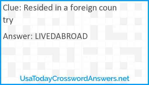 Resided in a foreign country Answer
