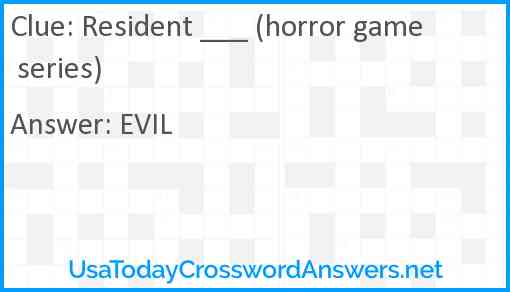 Resident ___ (horror game series) Answer