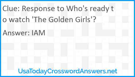 Response to Who's ready to watch 'The Golden Girls'? Answer