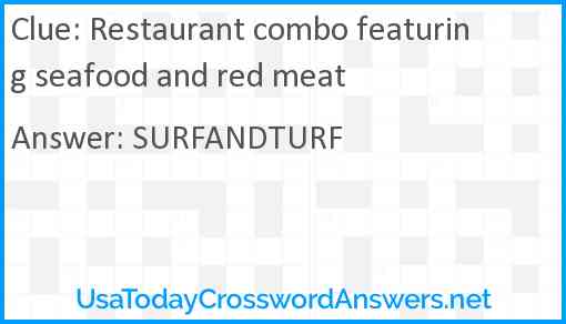 Restaurant combo featuring seafood and red meat Answer