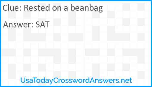 Rested on a beanbag Answer