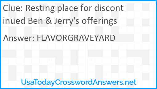 Resting place for discontinued Ben & Jerry's offerings Answer