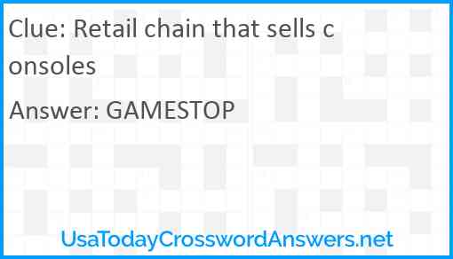 Retail chain that sells consoles Answer