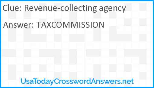 Revenue-collecting agency Answer