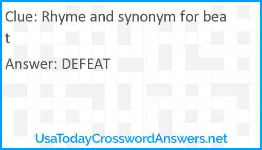 Rhyme and synonym for beat Answer
