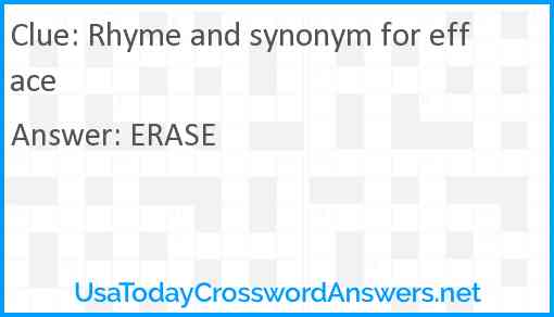 Rhyme and synonym for efface Answer