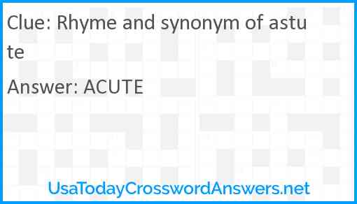 Rhyme and synonym of astute Answer