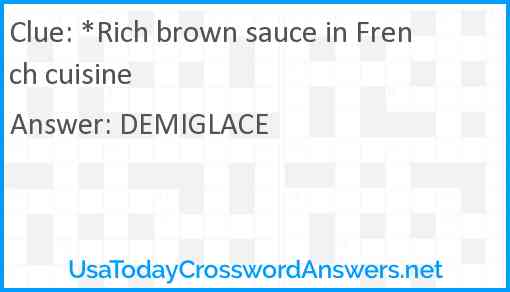 *Rich brown sauce in French cuisine Answer