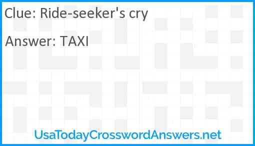 Ride-seeker's cry Answer