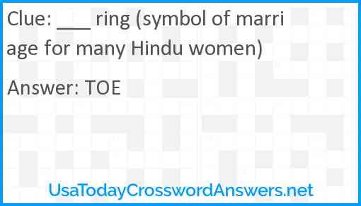 ___ ring (symbol of marriage for many Hindu women) Answer
