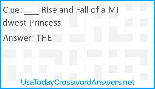 ___ Rise and Fall of a Midwest Princess Answer