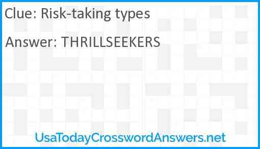 Risk taking types crossword clue UsaTodayCrosswordAnswers net