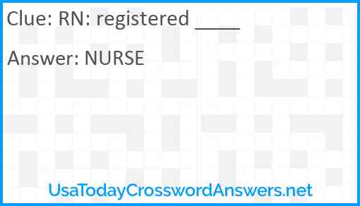 RN: registered ____ Answer