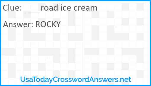 ___ road ice cream Answer