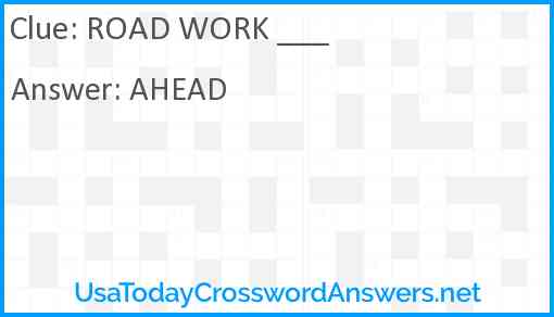 ROAD WORK ___ Answer