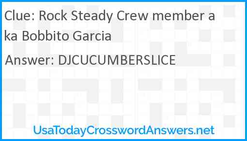 Rock Steady Crew member aka Bobbito Garcia Answer