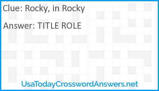 Rocky in Rocky crossword clue UsaTodayCrosswordAnswers net