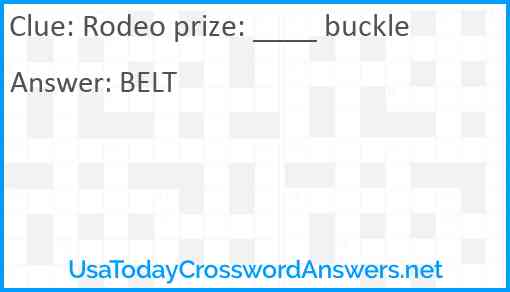 Rodeo prize: ____ buckle Answer